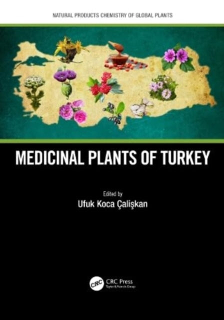Book cover of: Medicinal Plants of Turkey. By: Ufuk Koca-Caliskan