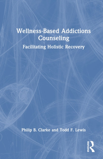 Book cover of: Wellness-Based Addictions Counseling