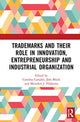 Book cover of: Trademarks and Their Role in Innovation, Entrepreneurship and Industrial Organization. By: Carolina Castaldi