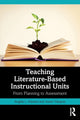 Book cover of: Teaching Literature-Based Instructional Units. By: Angela L. Hansen