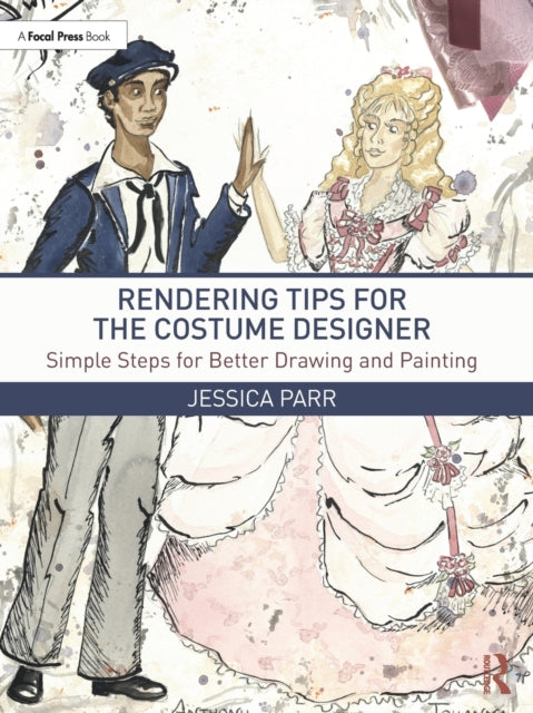 Book cover of: Rendering Tips for the Costume Designer. By: Jessica Parr