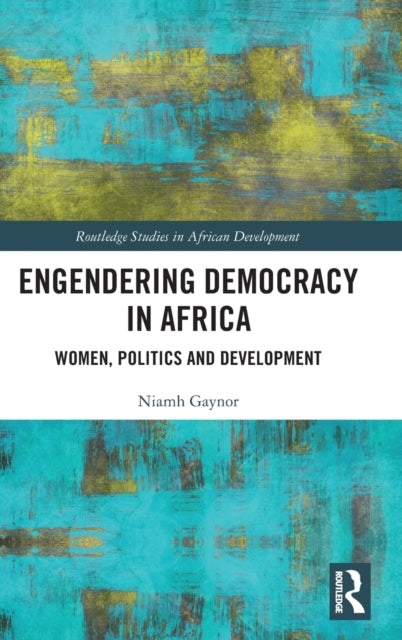 Book cover of: Engendering Democracy in Africa. By: Niamh Gaynor