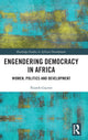 Book cover of: Engendering Democracy in Africa. By: Niamh Gaynor