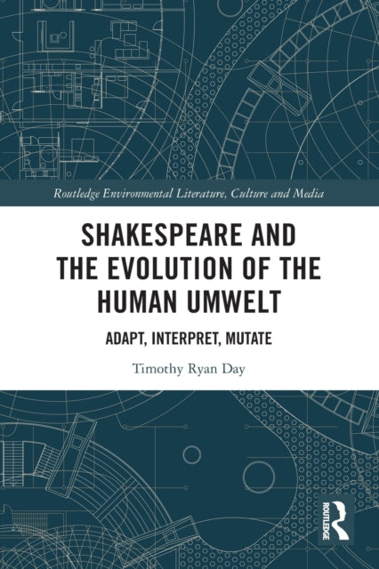Book cover of: Shakespeare and the Evolution of the Human Umwelt. By: Timothy Ryan Day
