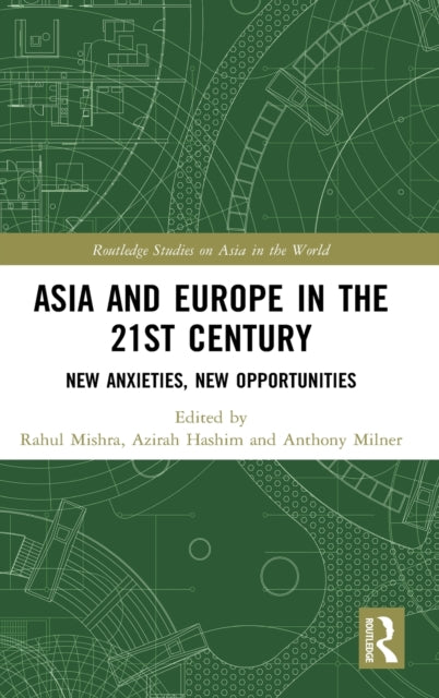 Book cover of: Asia and Europe in the 21st Century. By: Rahul Mishra