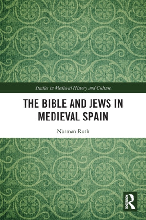 The Bible and Jews in Medieval Spain
