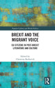 Book cover of: Brexit and the Migrant Voice. By: Christine Berberich