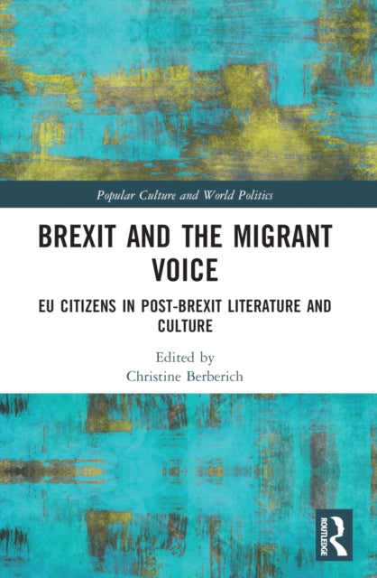 Book cover of: Brexit and the Migrant Voice. By: Christine Berberich
