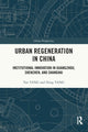 Book cover of: Urban Regeneration in China. By: Yan Tang