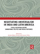 Book cover of: Negotiating Universalism in India and Latin America. By: Andres Mejia-Acosta