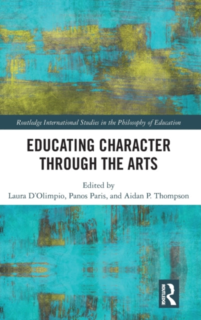 Book cover of: Educating Character Through the Arts. By: Laura DOlimpio