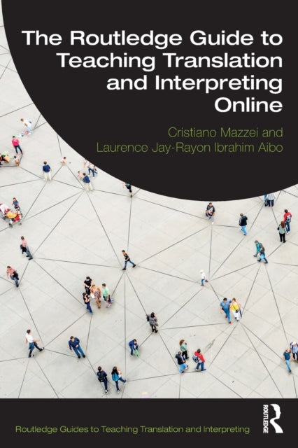 Book cover of: Routledge Guide to Teaching Translation and Interpreting Online