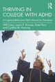 Book cover of: Thriving in College with ADHD. By: Laura E. Knouse