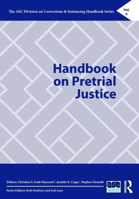 Book cover of: Handbook on Pretrial Justice. By: Christine S. Scott-Hayward