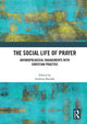 Book cover of: Social Life of Prayer. By: Andreas Bandak