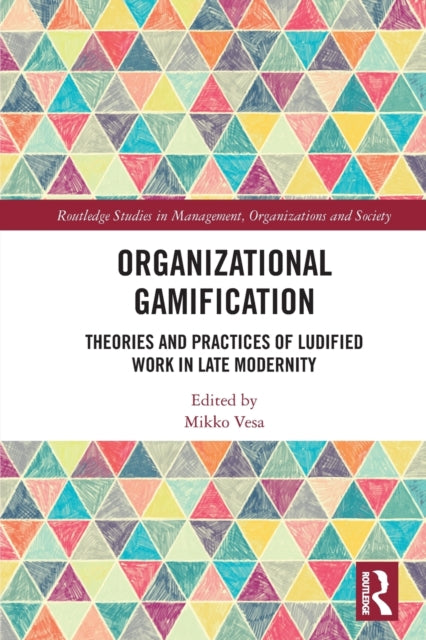Book cover of: Organizational Gamification. By: Mikko Vesa