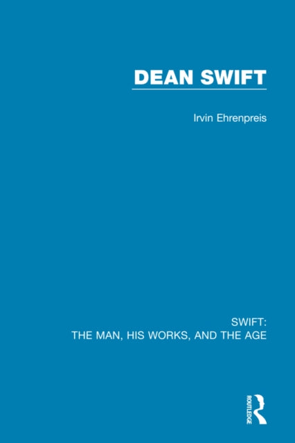 Book cover of: Swift: The Man, his Works, and the Age. By: Irvin Ehrenpreis
