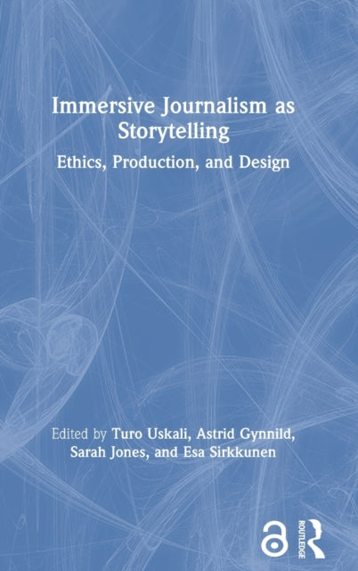 Book cover of: Immersive Journalism as Storytelling. By: Turo Uskali