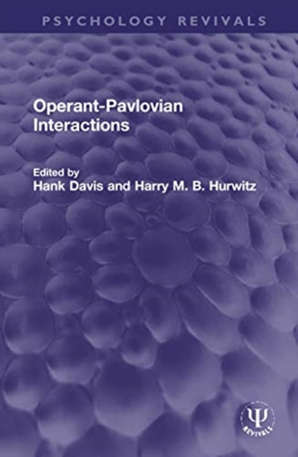 Book cover of: Operant-Pavlovian Interactions. By: Hank Davis