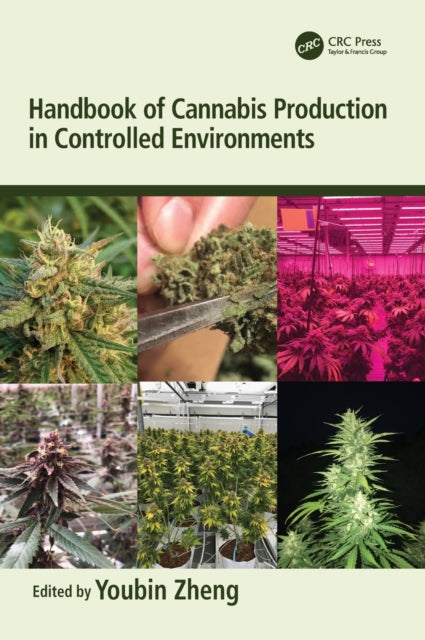 Book cover of: Handbook of Cannabis Production in Controlled Environments