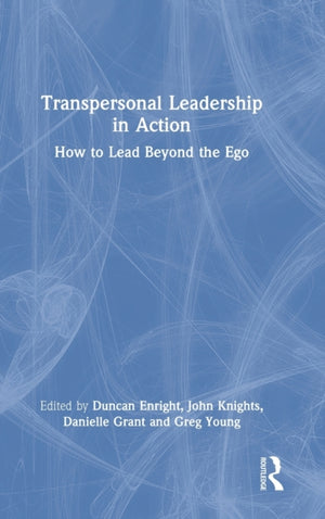 Transpersonal Leadership in Action