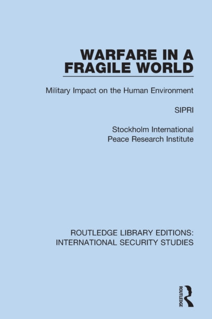Book cover of: Warfare in a Fragile World. By: Sipri