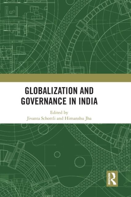 Book cover of: Globalization and Governance in India. By: Jivanta Schöttli