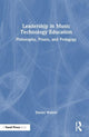 Book cover of: Leadership in Music Technology Education. By: Daniel Walzer