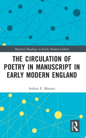 Circulation of Poetry in Manuscript in Early Modern England