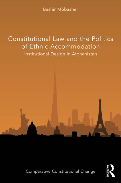 Book cover of: Constitutional Law and the Politics of Ethnic Accommodation. By: Bashir Mobasher