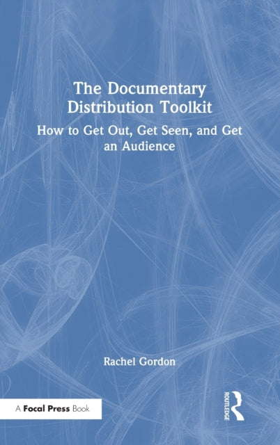 Book cover of: Documentary Distribution Toolkit. By: Rachel Gordon
