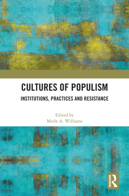 Book cover of: Cultures of Populism. By: Merle A. Williams
