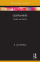 Book cover of: Cosplayers. By: A. Luxx Mishou