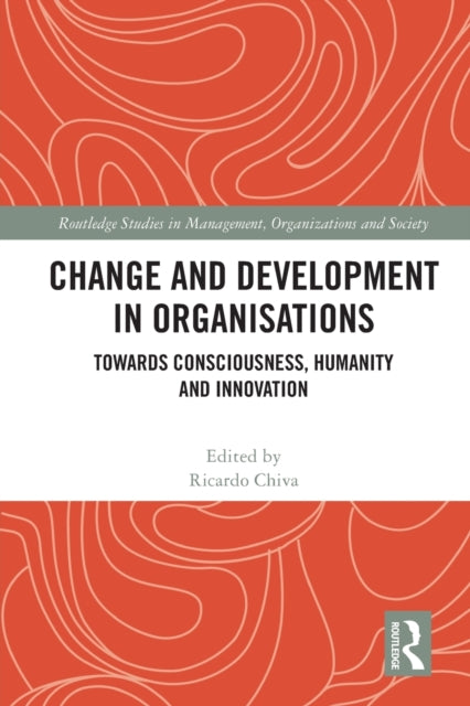 Book cover of: Change and Development in Organisations. By: Ricardo Chiva