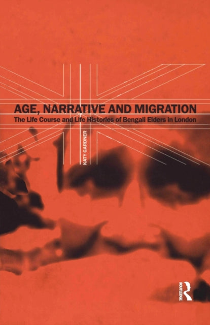 Book cover of: Age, Narrative and Migration. By: Katy Gardner