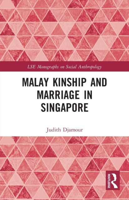 Malay Kinship and Marriage in Singapore