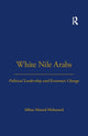 Book cover of: White Nile Arabs. By: Abbas Ahmed Mohamed