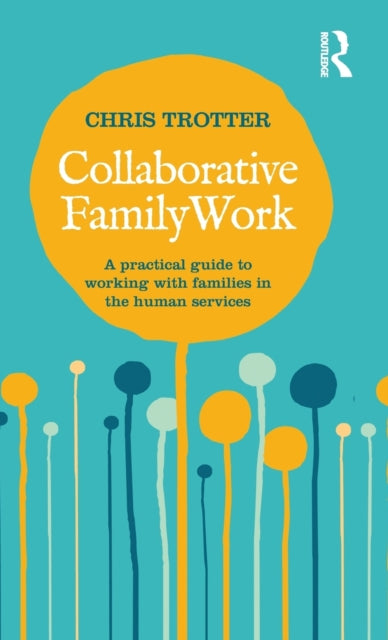 Book cover of: Collaborative Family Work. By: Chris Trotter