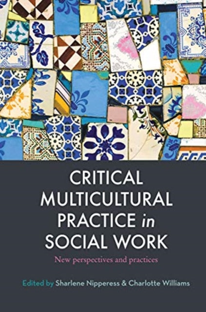 Book cover of: Critical Multicultural Practice in Social Work. By: Sharlene Nipperess