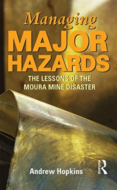 Book cover of: Managing Major Hazards. By: Andrew Hopkins