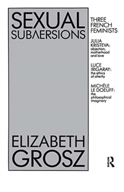 Book cover of: Sexual Subversions. By: Elizabeth Grosz