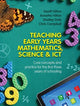 Book cover of: Teaching Early Years Mathematics, Science and ICT. By: Geoff Hilton