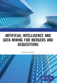 Book cover of: Artificial Intelligence and Data Mining for Mergers and Acquisitions