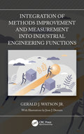 Integration of Methods Improvement and Measurement into Industrial Engineering Functions