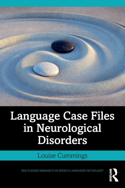 Book cover of: Language Case Files in Neurological Disorders. By: Louise Cummings