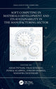 Book cover of: Soft Computing in Materials Development and its Sustainability in the Manufacturing Sector. By: Amar Patnaik