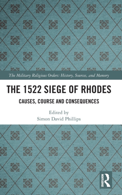 The 1522 Siege of Rhodes