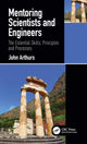 Book cover of: Mentoring Scientists and Engineers. By: John Arthurs