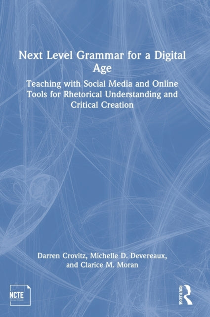 Book cover of: Next Level Grammar for a Digital Age. By: Darren Crovitz