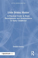 Book cover of: Little Brains Matter. By: Debbie Garvey